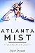 Atlanta Mist: Stone Mountai...