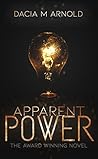 Apparent Power by Dacia M. Arnold