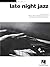 Late Night Jazz: Jazz Piano...