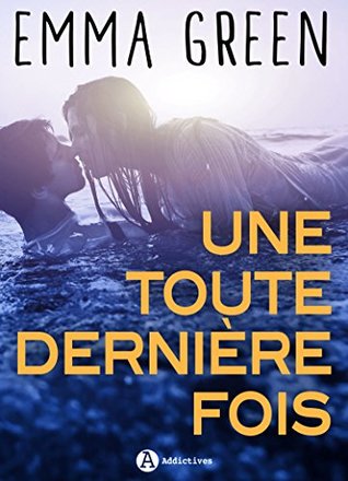 Une toute dernière fois (Kindle Edition)