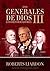 Los Generales de Dios III ( Volumen 3 )
