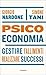 Psicoeconomia: Gestire fallimenti, realizzare successi (Italian Edition)