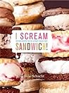 I Scream Sandwich by Jennie Schacht