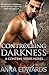 Controlling Darkness: Volume 4 (The Control Series)