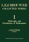 Philosophy and Foundations of Mathematics: L. E. J. Brouwer