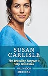 The Brooding Surgeon's Baby Bombshell by Susan Carlisle