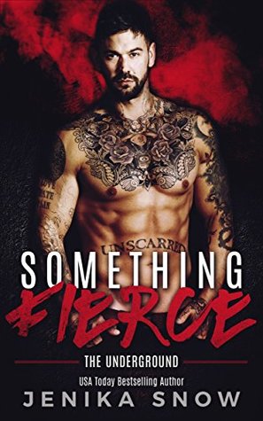 Something Fierce (Underground, #1)