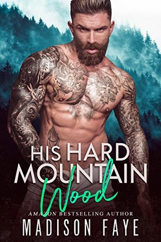 His Hard Mountain Wood (Blackthorn Mountain Men, #5)