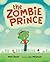 The Zombie Prince by Matt Beam