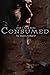 And I Have Been Consumed (S...