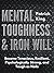 Mental Toughness & Iron Will by Patrick King