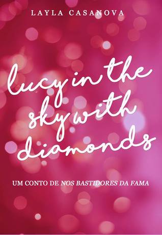 Lucy in the Sky with Diamonds: Um Conto de Nos Bastidores da Fama