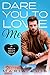 Dare You To Love Me (NOLA Heart, #3)
