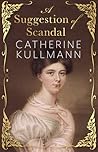 A Suggestion of Scandal: A Regency Novel