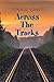 Across the Tracks