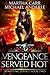 Vengeance Served Hot by Martha Carr