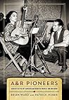 A&R Pioneers: Arc...