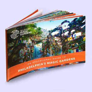 An Educational Guide to Philadelphia's Magic Gardens