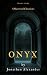 Onyx: Otherworld Chronicles...