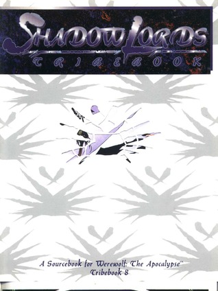 Shadow Lords Tribebook (1st Edition)