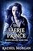 The Faerie Prince by Rachel Morgan The Faerie Prince by Rachel Morgan