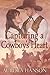 Capturing a Cowboy's Heart