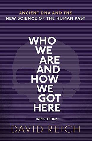 Who We Are and How We Got Here: Ancient DNA and the new science of the human past