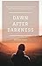 Dawn After Darkness