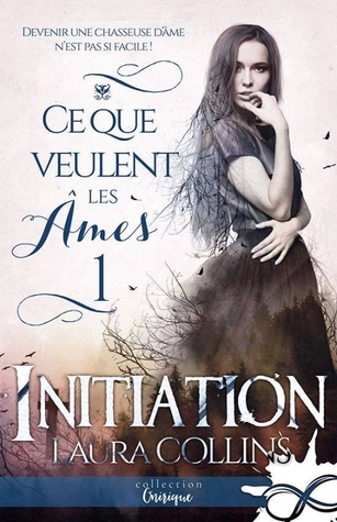 Initiation (Ce que veulent les âmes, #1)