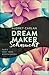 Dream Maker - Sehnsucht (The Dream Maker 1)