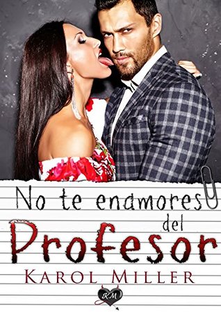 No te enamores del profesor (Spanish Edition)