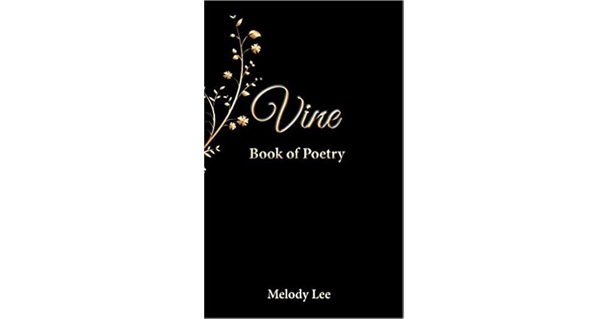 Vine Book of Poetry by Melody Lee
