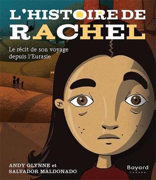 L'histoire de Rachel: le récit de son voyage depuis l'Eurasie