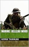 Marine: Belleau Wood