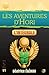 Les aventures d'Hori: L'Intégrale des 5 tomes de la saga (Romans historiques) (French Edition)
