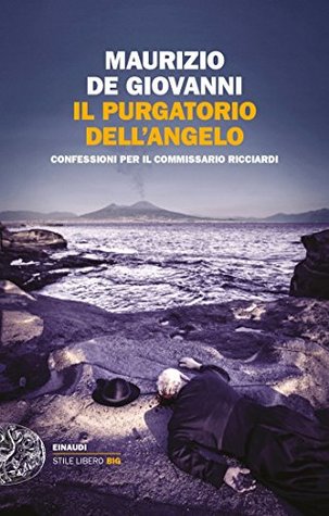 Il purgatorio dell'angelo: Confessioni per il commissario Ricciardi (Kindle Edition)
