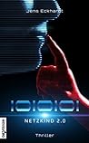 1010101: Netzkind 2.0 (Netzkind, #2) 1010101: Netzkind 2.0 (Netzkind, #2)