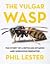 The Vulgar Wasp