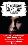 Le chaînon manquant - Gagnant Prix Femme Actuelle 2018 (French Edition) Le chaînon manquant - Gagnant Prix Femme Actuelle 2018 (French Edition)