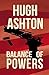 Balance of Powers by Hugh Ashton