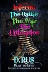 Inferno/The Battle/The War/The Ultimation (Play to Live, #4-7)