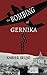 The Bombing of Gernika: A Short History (Basque Topics Series)