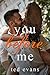 You Before Me, Book 2 by Ted Evans
