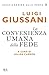 La convenienza umana della fede (Cristianesimo alla prova Vol. 2) (Italian Edition)