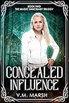 Concealed Influence (The Magic Sanctuary Trilogy Book 2) Concealed Influence (The Magic Sanctuary Trilogy Book 2)