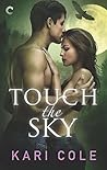 Touch the Sky by Kari Cole