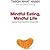 Mindful Eating, Mindful Life