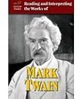 Reading and Interpreting the Works of Mark Twain