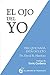 El ojo del yo by David R. Hawkins El ojo del yo by David R. Hawkins