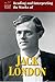 Reading and Interpreting the Works of Jack London (Lit Crit Guides)